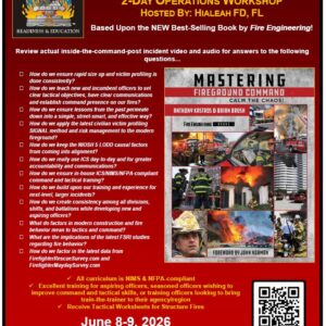 Mastering Fireground Command: Calm the Chaos! 2-Day Operations Workshop Hosted by: HIALEAH FD, FL